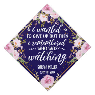I Remembered Who Was Watching Floral Inspirational Graduation Cap Topper