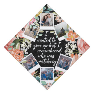 I Remembered Who Was Watching Graduation Cap Topper
