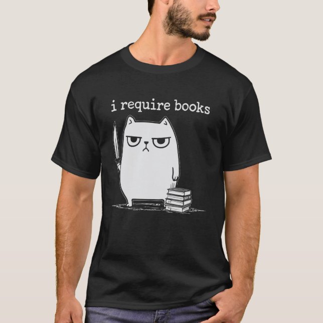 I Require Books Funny Cat Long Sleeve T-Shirt (Front)
