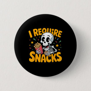 I Require Snacks Fun Halloween Skeleton Meme Fast  2 Inch Round Button
