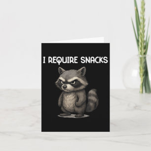 I Require Snacks Funny Raccoon Meme Snack Lover Hu Card