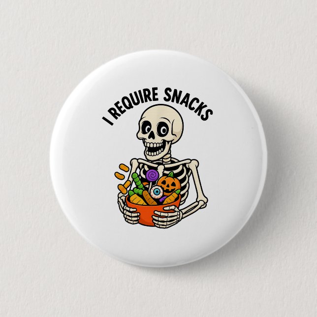 I Require Snacks Funny Skeleton Halloween Meme  2 Inch Round Button (Front)