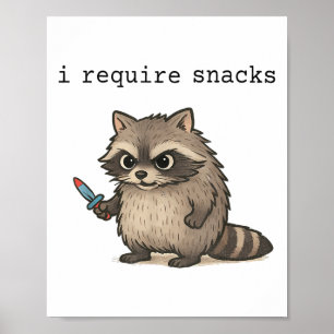 I Require Snacks Raccoon Funny Angry Trash Panda M Poster