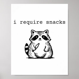I Require Snacks Raccoon Funny Angry Trash Panda M Poster