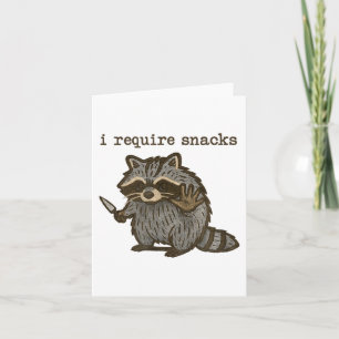 I Require Snacks Raccoon Funny Raccoon Snacks _1 Card