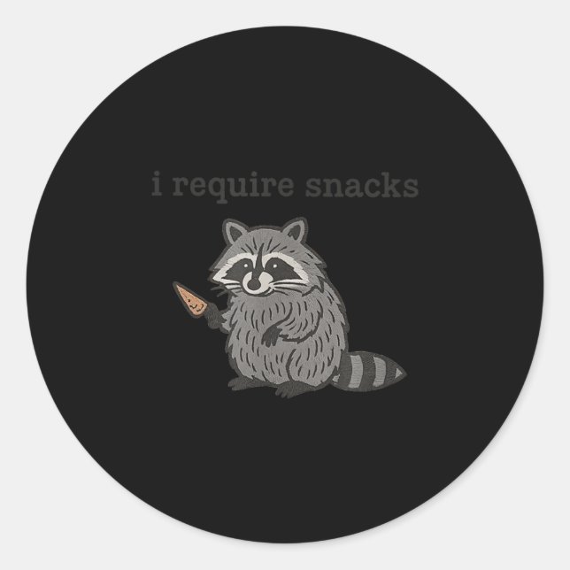 I Require Snacks Raccoon Shirt Men Women Funny Rac Classic Round Sticker (Front)