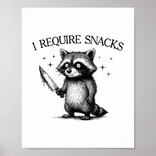 I Require Snacks Raccoon Shirt Men Women Funny Rac Poster