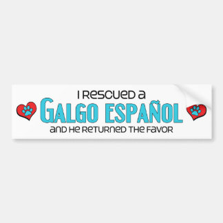I Rescued a Galgo Español (Male Dog) Bumper Sticker