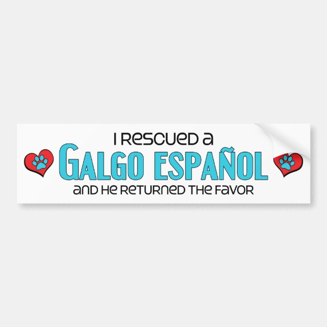 I Rescued a Galgo Español (Male Dog) Bumper Sticker (Front)
