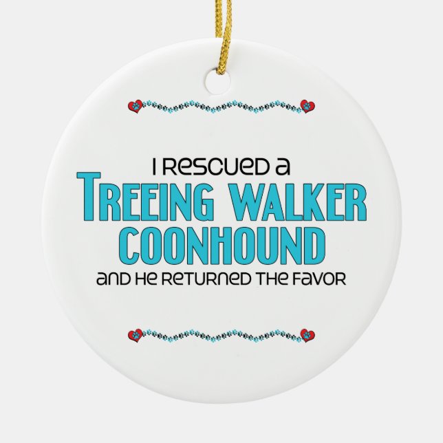 I Rescued a Treeing Walker Coonhound (Male Dog) Ceramic Ornament (Front)