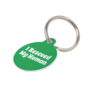 I Rescued My Human Pet Tag