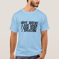 I Ride Dragon Funny T-shirt pour les joueurs