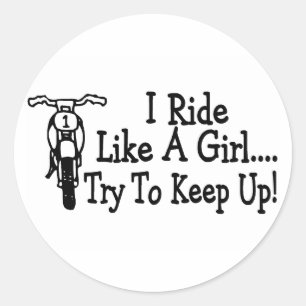 I Ride Like A Girl Try To Keep Up Motorcycle Classic Round Sticker