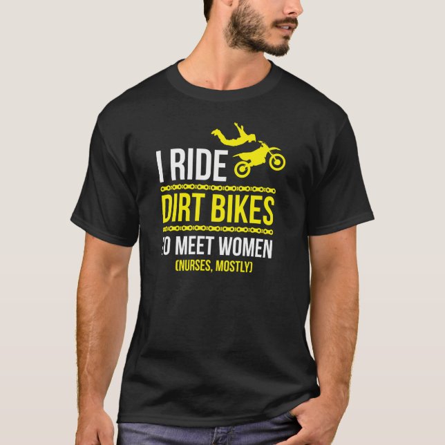I Ride To Meet Women T-Shirt (Front)