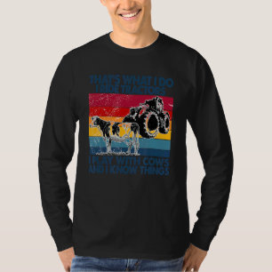 I Ride Tractors I Play With Cows And I Know Things T-Shirt