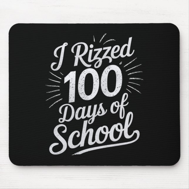 I Rizzed 100 Days Of School Funny 100th Day School Mouse Pad (Front)