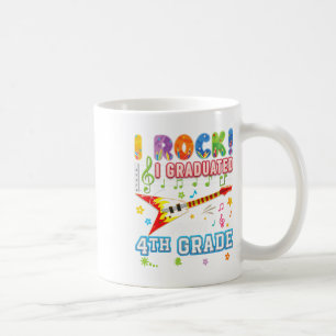 I Rock Graduated From 4th Grade Graduate Last Day Coffee Mug