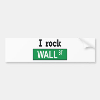 I rock Wall Street - Bumper Sticker