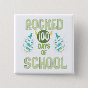 I Rocked 100 Days Of School, 100 Days Celebration  2 Inch Square Button