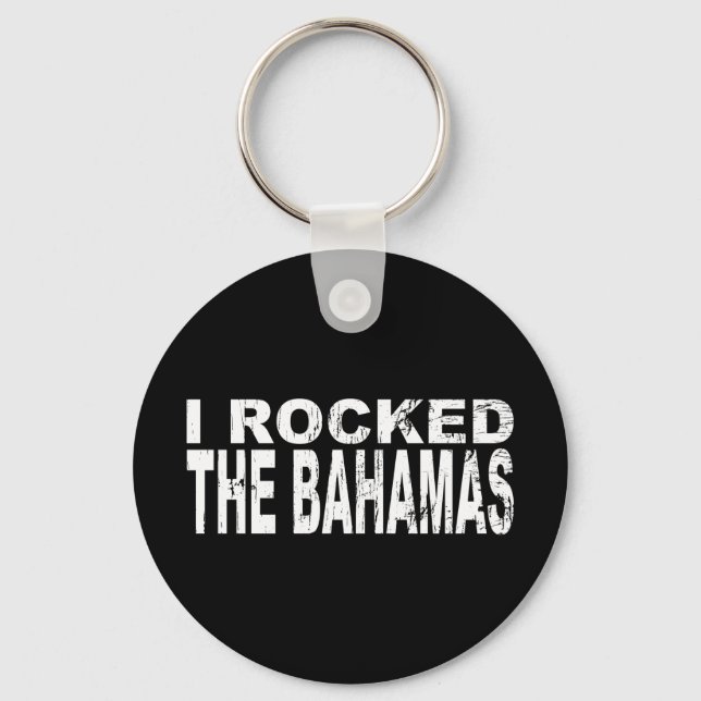 I Rocked Bahamas Keychain (Front)