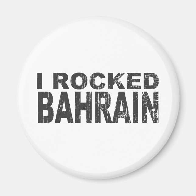 I Rocked Bahrain Magnet (Front)