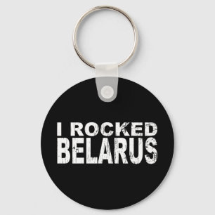 I Rocked Belarus Keychain