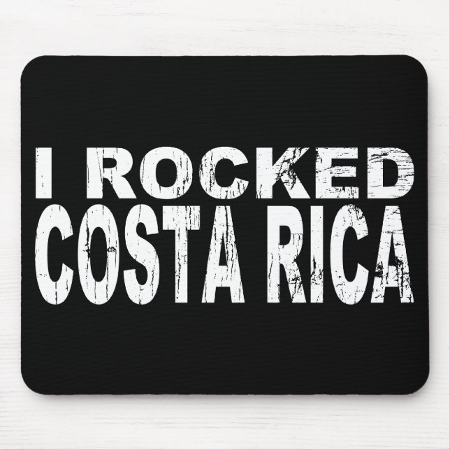 I Rocked Costa Rica Mouse Pad (Front)