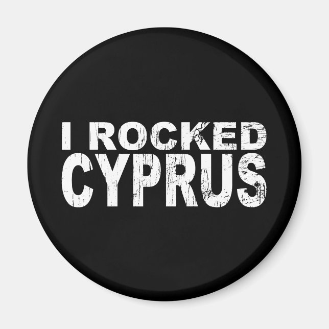 I Rocked Cyprus Magnet (Front)