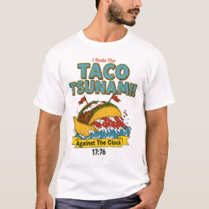 I Rode the Taco Tsunami Against the Clock Challeng T-Shirt
