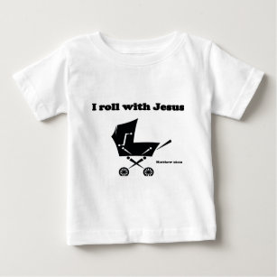 I Roll with Jesus Baby T-Shirt