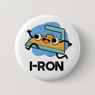 I-ron Funny Running Iron Pun  2 Inch Round Button