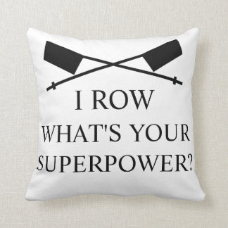 I Row What's Your Superpower? Pillow