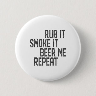 I Rub My Meat Bbq Smoker Grillmaster Beer Me Smoke 2 Inch Round Button