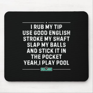 I Rub My Tip Pool Player Vintage Snooker Funny Bil Mouse Pad