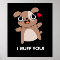 I Ruff You Funny Dog Pun Dark BG