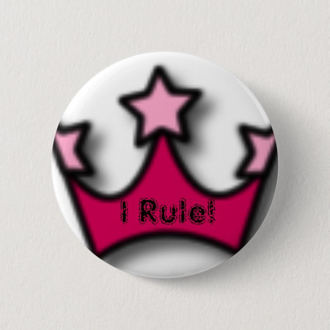 I Rule! 2 Inch Round Button (Front)