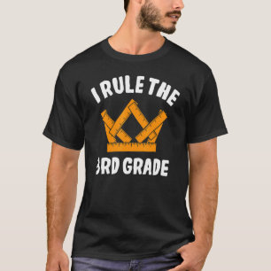 I Rule 3rd Grade Third Grader Student First Day Of T-Shirt
