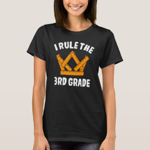 I Rule 3rd Grade Third Grader Student First Day Of T-Shirt
