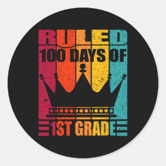 I Ruled 100 Days Of 1st Grade - Crown King And Que Classic Round Sticker