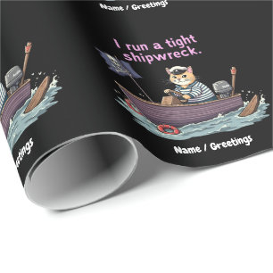 I Run a Tight Shipwreck Funny Mom & Dad Quote Wrapping Paper