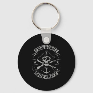 I Run A Tight Shipwreck Funny Rate Quote (on Back) Keychain