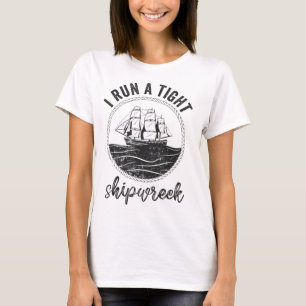 i run a tight shipwreck womens funny mom dad mothe T-Shirt