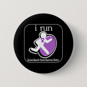 i Run Because Domestic Violence Awareness Matters 2 Inch Round Button