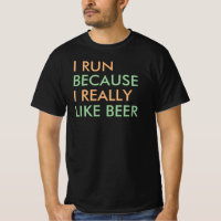 I run because I really like beer saying