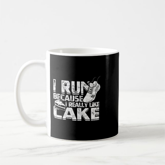 I run because I really like cake Jogging Coffee Mug (Left)