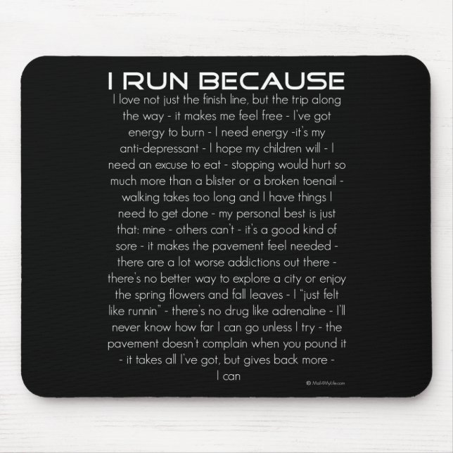 I Run Because Mouse Pad (Front)
