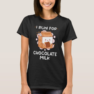 I Run For Chocolate Milk Food Eater Graphic T-Shirt
