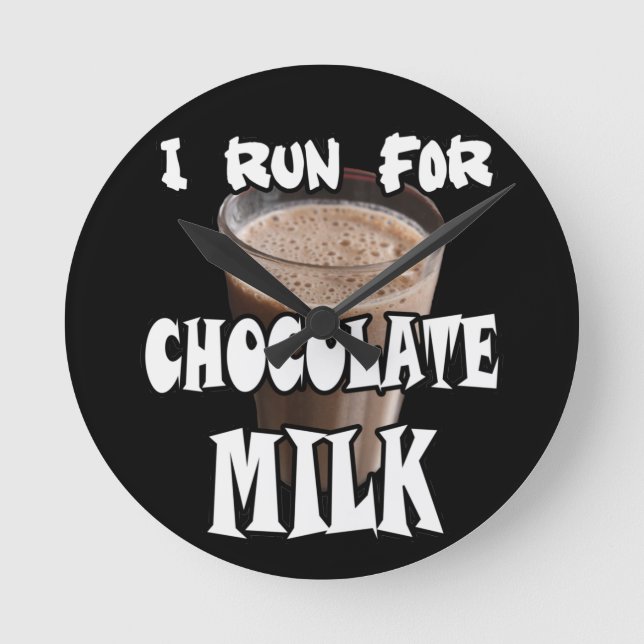 I Run for Chocolate Milk Running Round Clock (Front)
