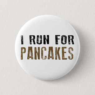 I Run For Pancakes 2 Inch Round Button