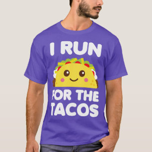 I Run for Tacos White T-Shirt